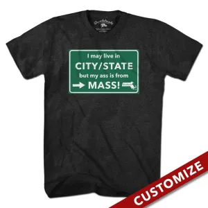 Custom My Ass is From Mass T-shirt