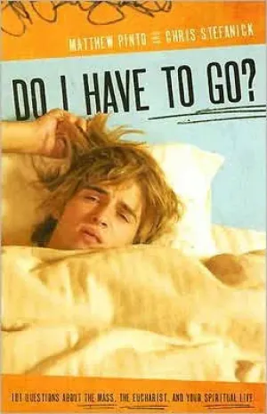 Do I Have to Go? by Pinto Matthew Stefanick Chris