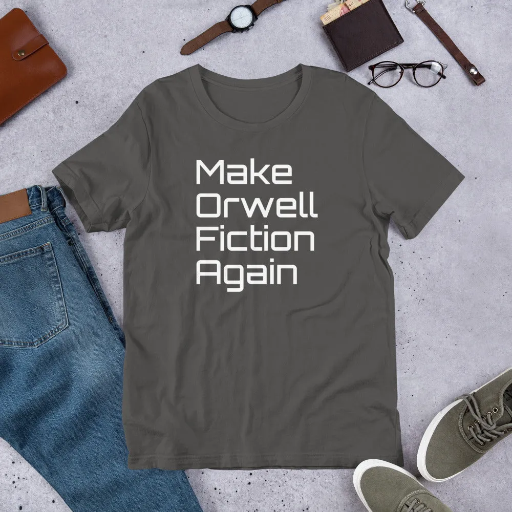 Make Orwell Fiction Again - Unisex T-Shirt