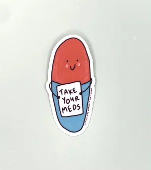 Take Your Meds Vinyl Sticker (Ami   Emme Collab)