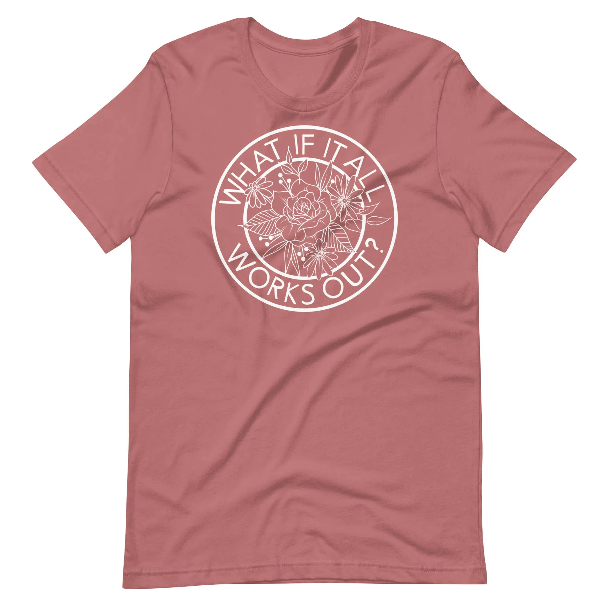 What if it All Works Out Tee