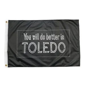 You Will Do Better in Toledo Flag